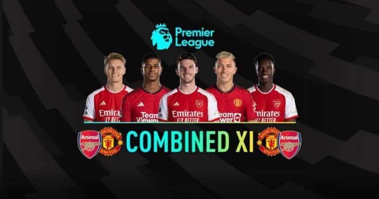 Arsenal vs Manchester United: Combined XI