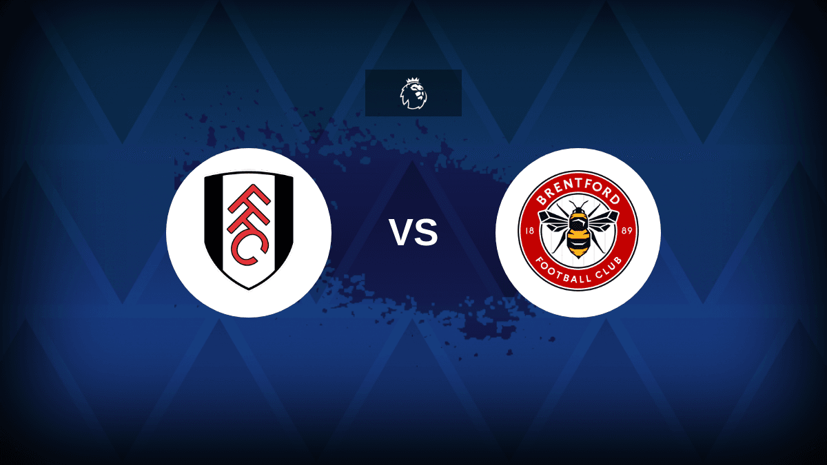 Premier League: Fulham vs Brentford – Preview, prediction, tips, offers and odds