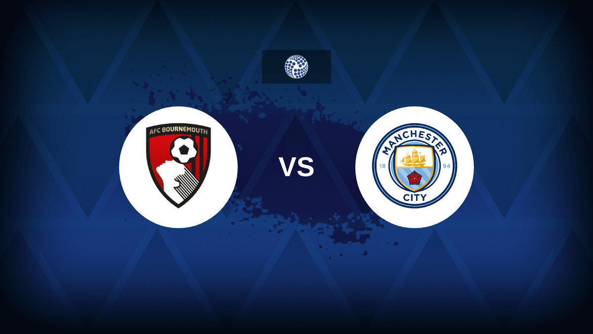 Bournemouth v Manchester City – Line-ups, stats and preview