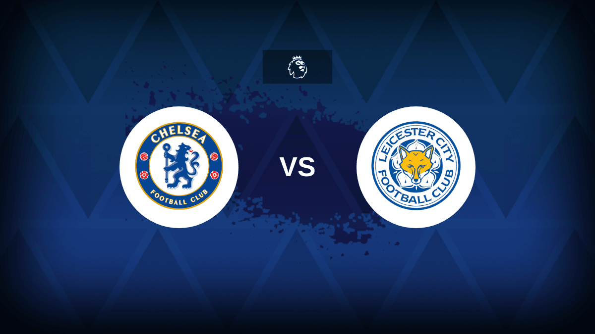 Premier League: Chelsea v Leicester