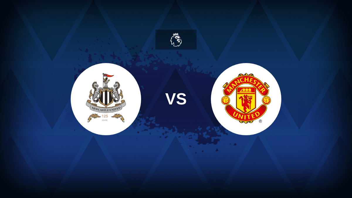 Newcastle v Man United: Line-ups, stats and preview