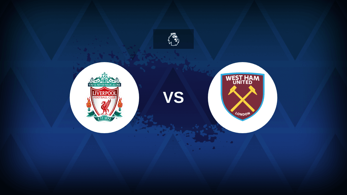 Liverpool v West Ham: Line-ups, stats and preview