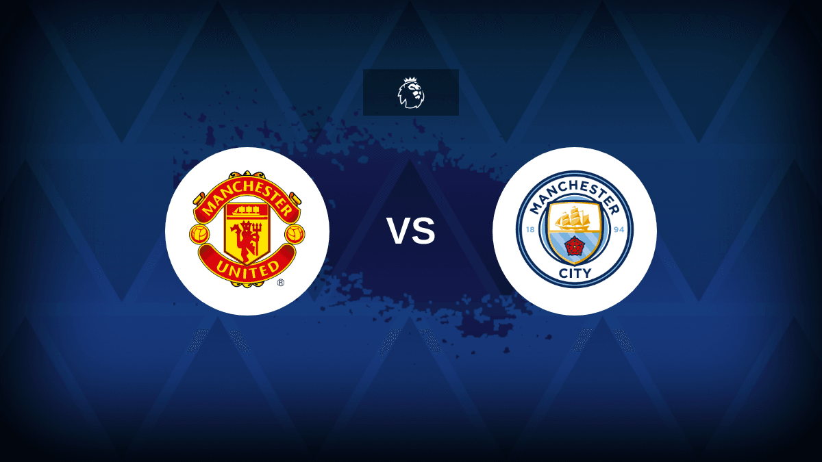 Man United v Man City: Line-ups, stats and preview