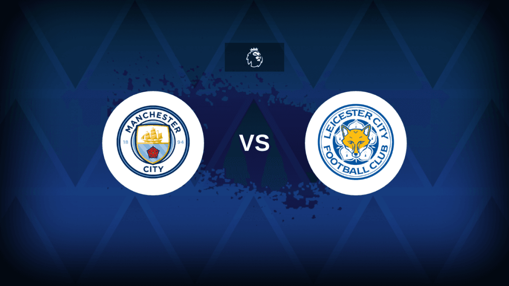 Manchester City v Leicester City: Line-ups, stats and preview