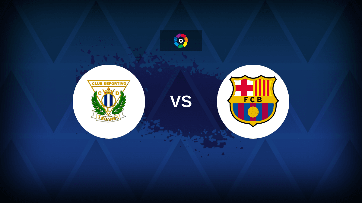 Leganes v Barcelona – Line-ups, stats and preview
