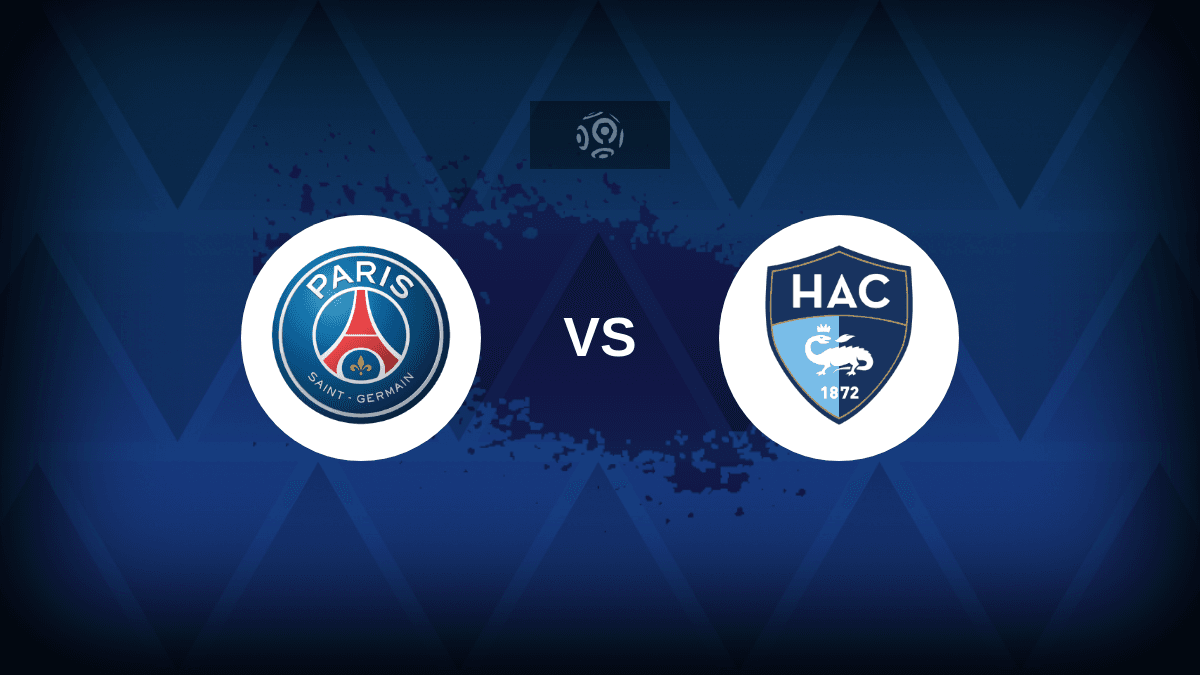 Paris Saint-Germain v Le Havre – Line-ups, stats and preview