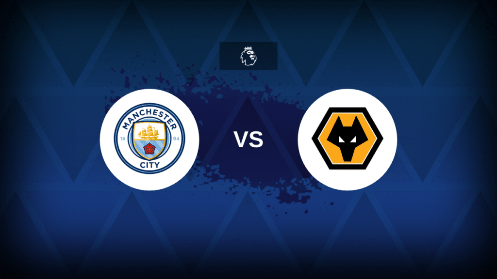 Manchester City v Wolves: Line-ups, stats and preview