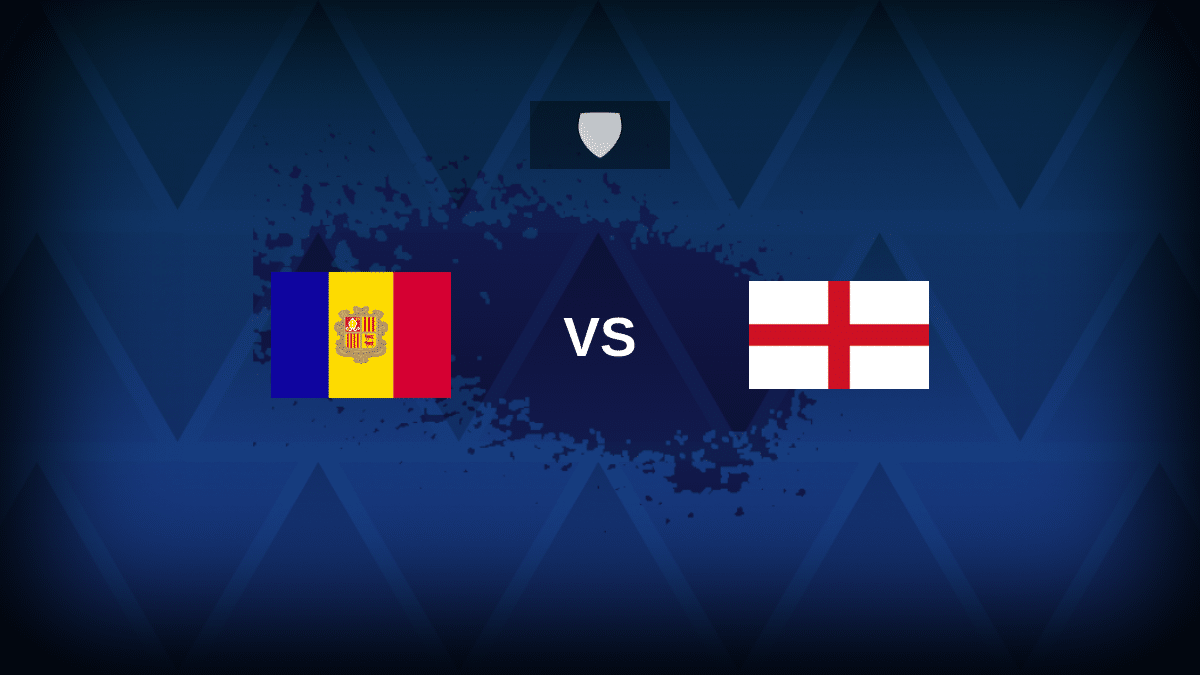 Andorra v England – Line-ups, stats and preview