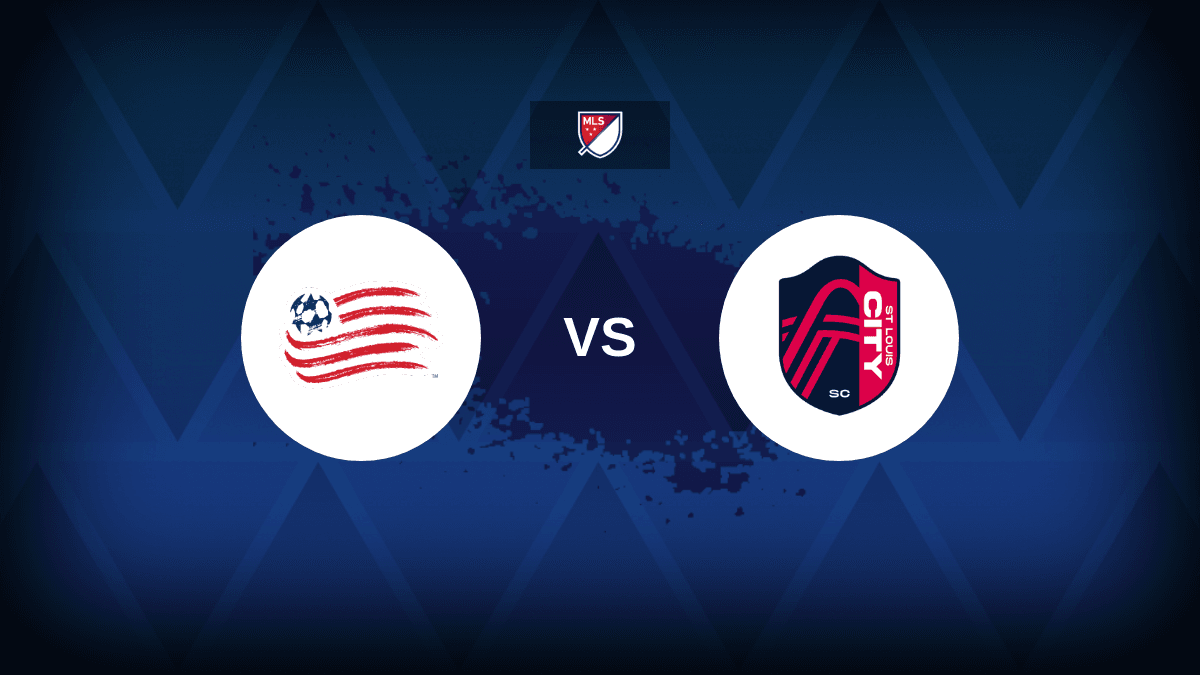 Major League Soccer: New England Revolution v St. Louis City – Preview, predictions, picks, offers and odds