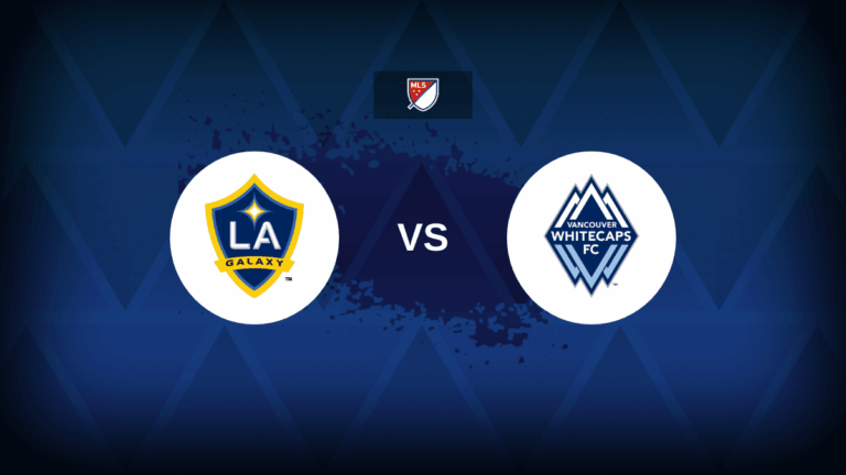 MLS: LA Galaxy v Vancouver Whitecaps – Preview, predictions, picks, offers and odds