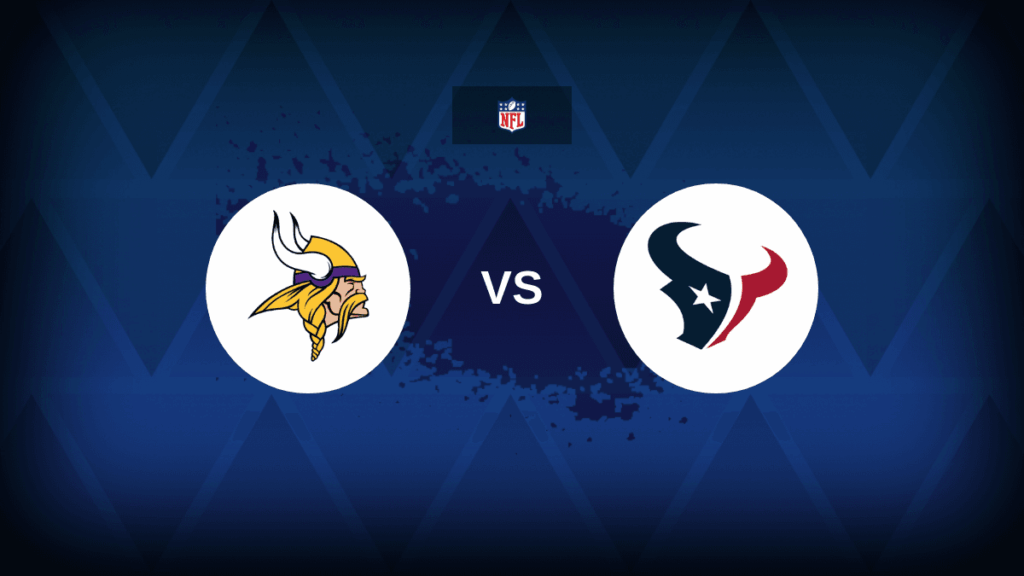 Houston Texans vs Minnesota Vikings – NFL Preview, Picks and Odds