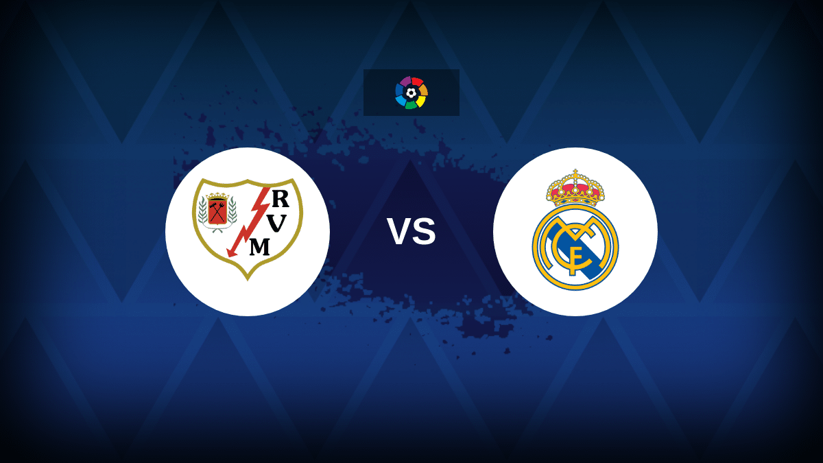 Rayo Vallecano v Real Madrid - Lineups, stats and preview