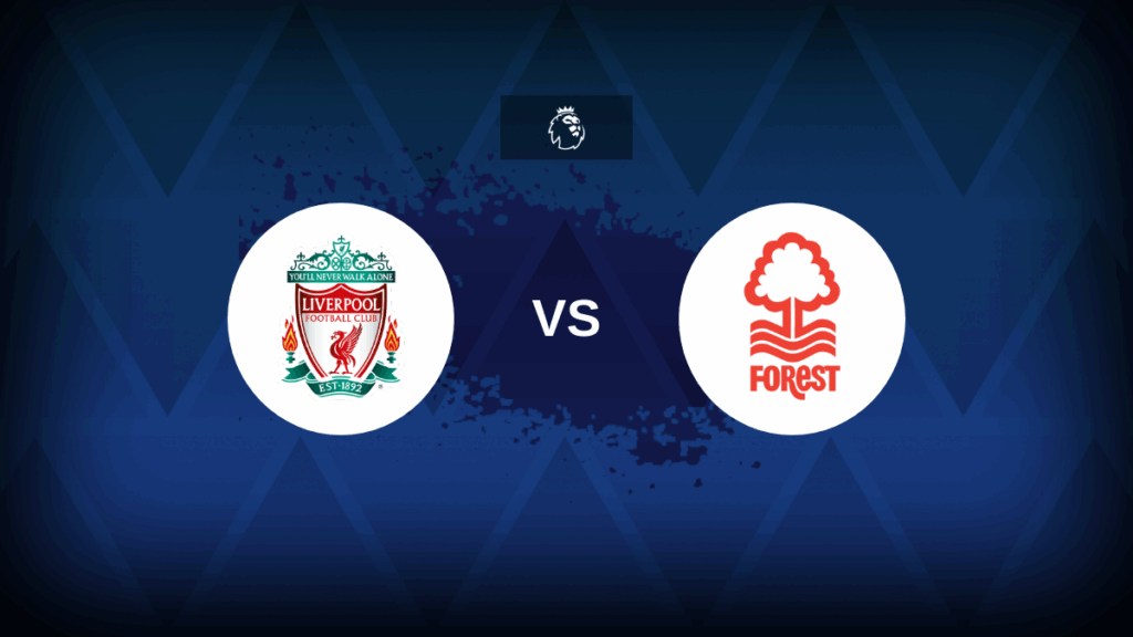Liverpool v Nottingham Forest – Line-ups, stats and preview