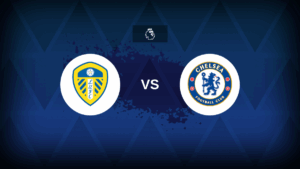 Leeds v Chelsea – Line-ups, stats and preview