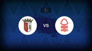 Braga v Nottingham Forest – Line-ups, stats and preview