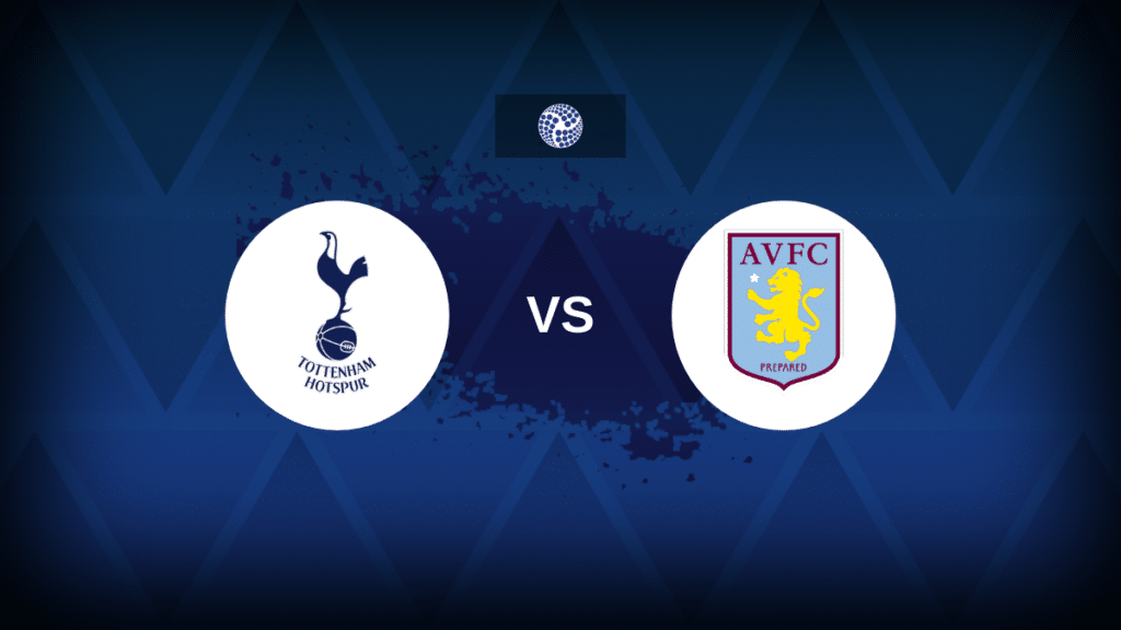 Tottenham v Aston Villa: Line-ups, stats and preview