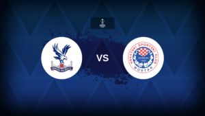 Crystal Palace v Zrinjski Mostar: Line-ups, stats and preview