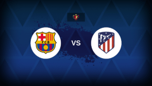 Barcelona v Atletico Madrid: Line-ups, stats and preview