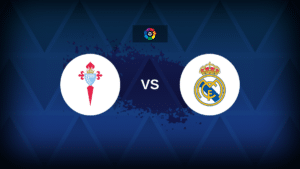 Celta Vigo v Real Madrid – Line-ups, stats and preview