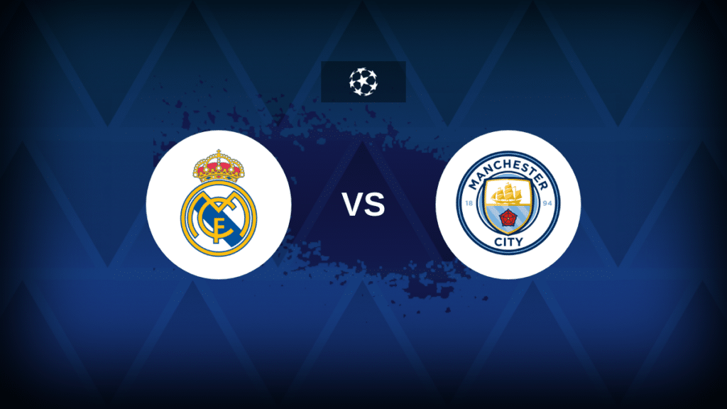 Real Madrid v Manchester City: Line-ups, stats and preview