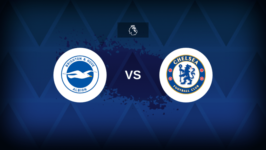 Brighton v Chelsea: Line-ups, stats and preview