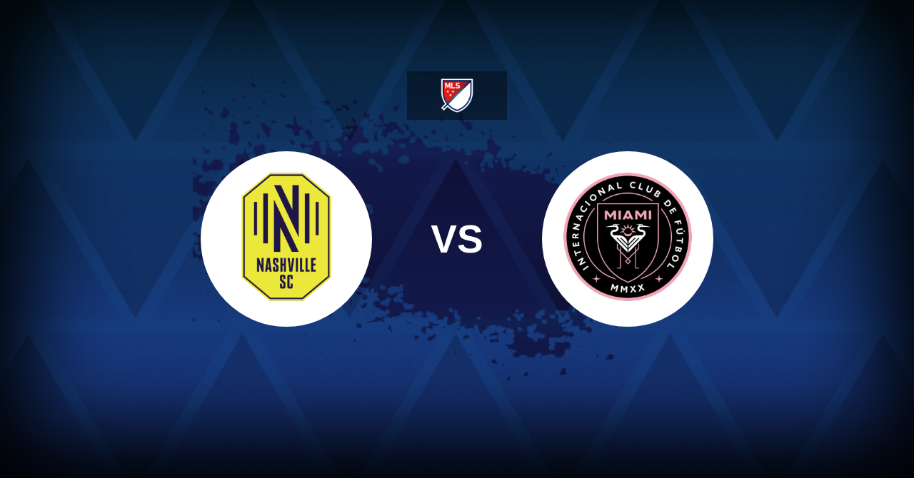 Nashville v Inter Miami: Expected line-ups, where to watch, stats and preview