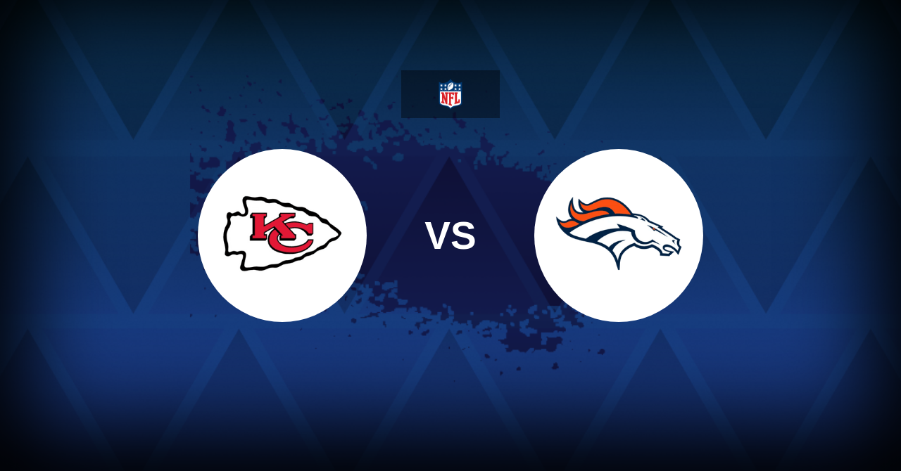 Denver Broncos @ Kansas City Chiefs: Preview, prediction and where to watch