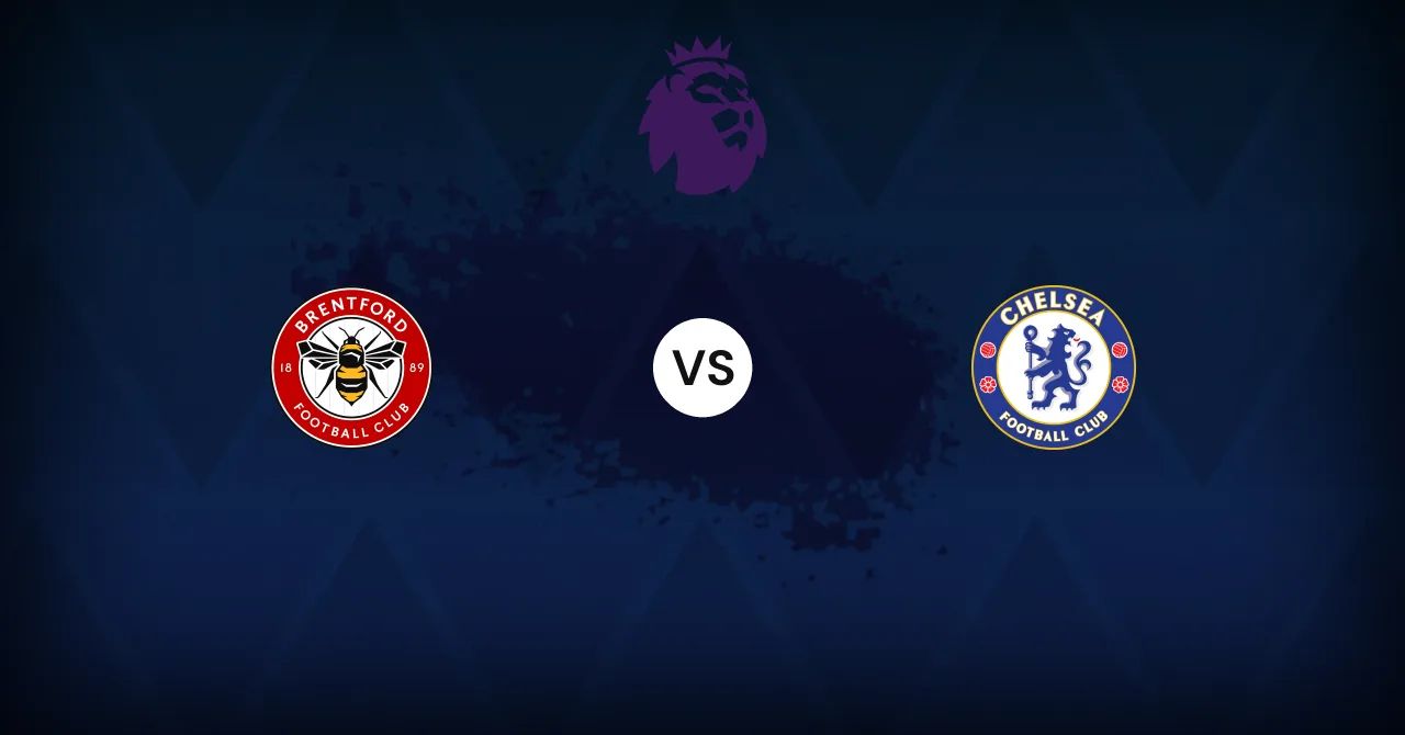Brentford v Chelsea: Preview, expected line-ups, stats and where to watch